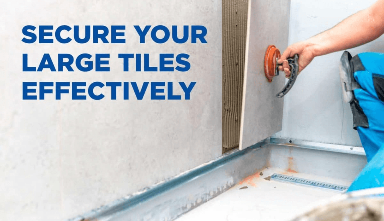 Best Adhesive for Porcelain and Large Tiles
